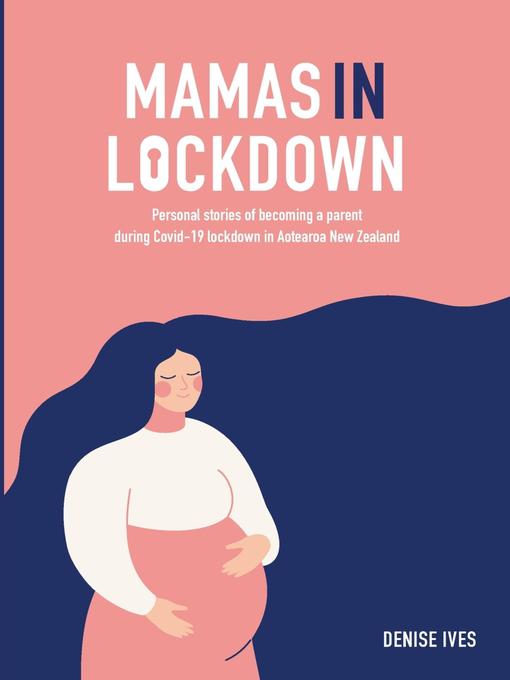 Title details for Mamas in Lockdown by Denise Ives - Available